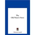 Cover Art for 9781161472400, The Old Nurse's Story by Elizabeth Gaskell