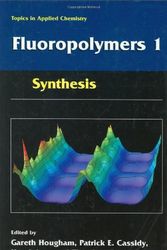 Cover Art for 9780306460609, Fluoropolymers: Synthesis, and Fluoropolymers v. 1 by Gareth G. Hougham