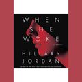 Cover Art for 9781611745719, When She Woke by Hillary Jordan, Heather Corrigan