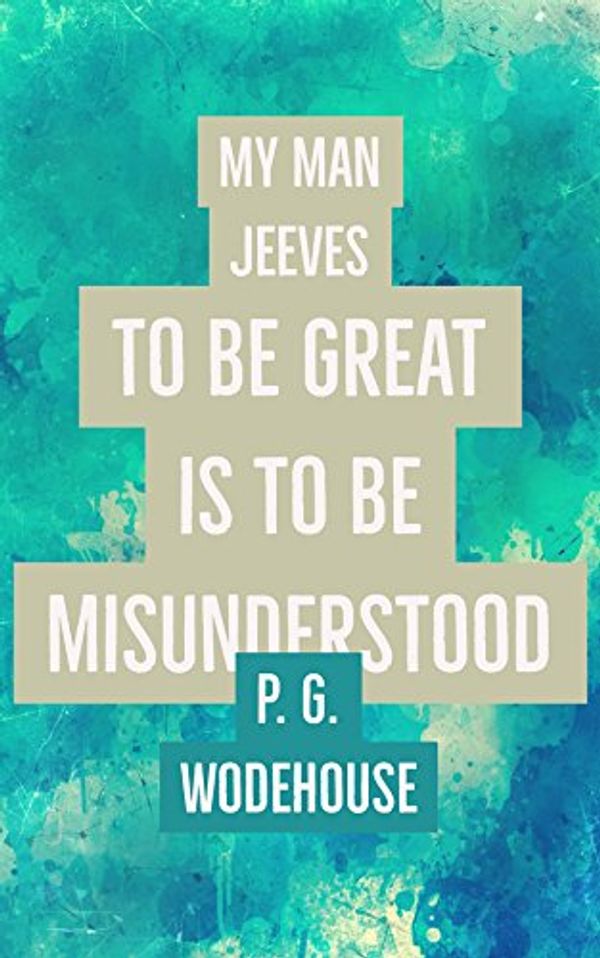 Cover Art for B078XNVY93, My Man Jeeves by P. G. Wodehouse