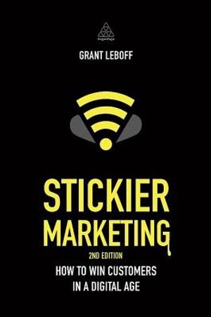 Cover Art for 9780749471088, Stickier Marketing by Grant Leboff