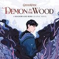Cover Art for B09Q1YC3LG, Demon in the Wood Graphic Novel by Leigh Bardugo
