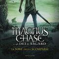 Cover Art for 9788804683452, La nave degli scomparsi. Magnus Chase e gli dèi di Asgard by Rick Riordan
