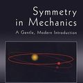 Cover Art for 9780817641450, Symmetry in Mechanics by Stephanie Frank Singer