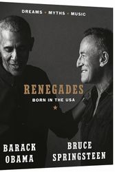 Cover Art for 9780241561249, Renegades: Born in the USA by Barack Obama, Bruce Springsteen