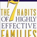 Cover Art for 9781435120587, The 7 Habits of Highly Effective Families by Stephen R. Covey