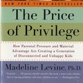 Cover Art for 9780060595852, The Price of Privilege by Madeline Levine