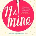 Cover Art for 9780349422879, 99% Mine by Sally Thorne
