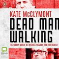 Cover Art for 9780655601760, Dead Man Walking by Kate McClymont