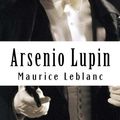 Cover Art for 9781533587640, Arsenio Lupin by Maurice Leblanc, Damilys Yáñez