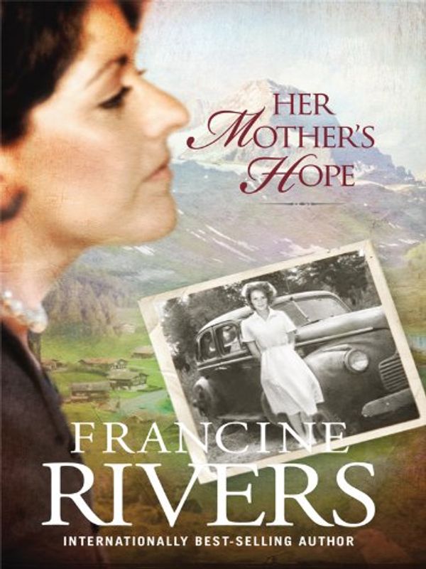 Cover Art for 9781410423610, Her Mother's Hope by Francine Rivers