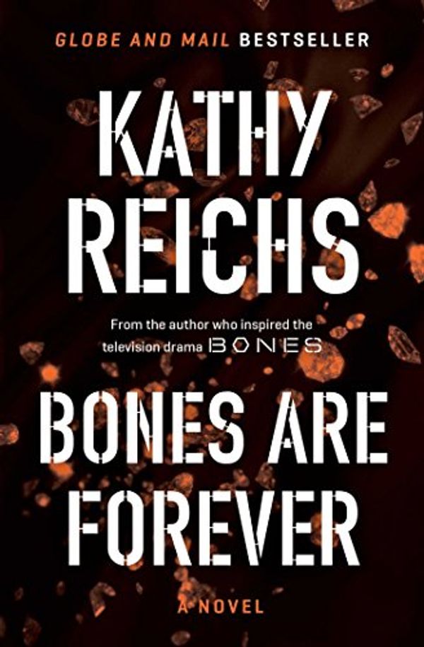 Cover Art for 9781476715711, Bones Are Forever by Kathy Reichs