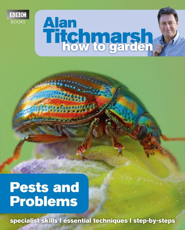 Cover Art for 9781846074066, Alan Titchmarsh How to Garden: Pests and Problems by Alan Titchmarsh
