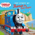 Cover Art for 9781405296854, The Story of Thomas the Tank Engine: A special board book edition of the original, classic story introducing Thomas the Tank Engine! by Thomas & Friends