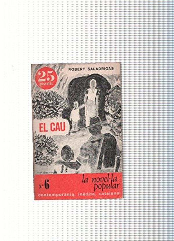 Cover Art for B06XB1Z78W, El Cau by Robert Saladrigas