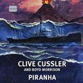Cover Art for 9781445058801, Piranha by Clive Cussler