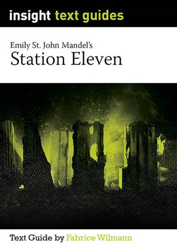 Cover Art for 9781925485998, Emily St. John Mandel's Station Eleven by Fabrice Wilmann