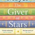 Cover Art for 9781405944588, The Giver of Stars by Jojo Moyes