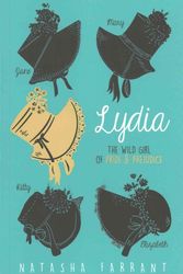 Cover Art for 9781910002971, Lydia: the Bad Bennet Girl by Natasha Farrant