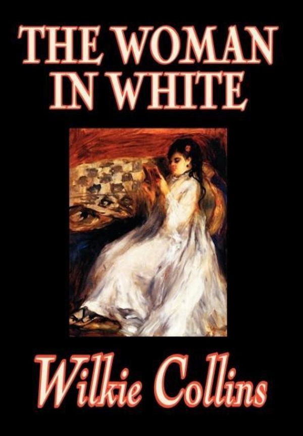 Cover Art for 9780809599240, The Woman in White by Wilkie Collins