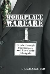 Cover Art for 9781475994841, Workplace Warfare by Ann D. Clark Phd