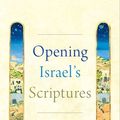 Cover Art for 9780190260576, Opening Israel's Scriptures by Ellen F. Davis