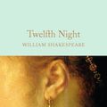 Cover Art for 9781909621909, Twelfth NightMacmillan Collector's Library by William Shakespeare