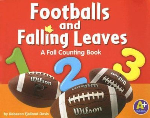 Cover Art for 9780736868891, Footballs and Falling Leaves: A Fall Counting Book by Rebecca Fjelland Davis