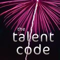 Cover Art for 9781847945105, The Talent Code by Daniel Coyle