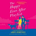 Cover Art for 9781549105647, The Happy Ever After Playlist Lib/E by Abby Jimenez