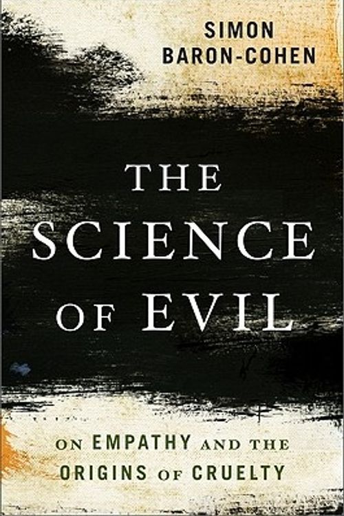 Cover Art for 9780465023530, Science of Evil by Baron-Cohen, Simon