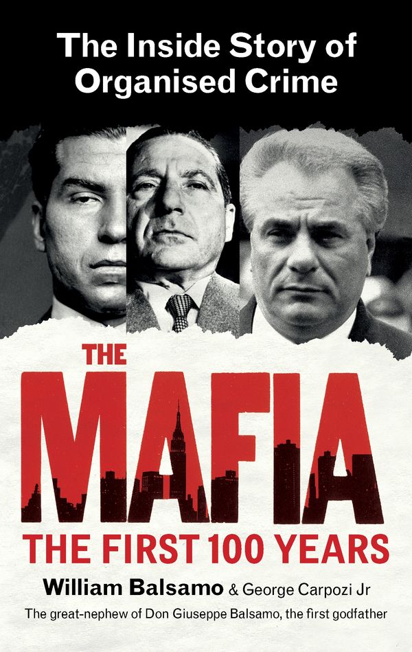 Cover Art for 9780753549551, The Mafia: The First 100 Years by William Balsamo
	 ,     George Carpozi Jr.