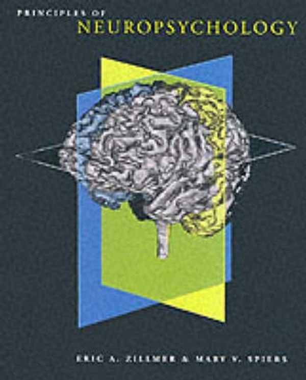 Cover Art for 9780534341442, The Principles of Neuropsychology by Eric A. Zillmer