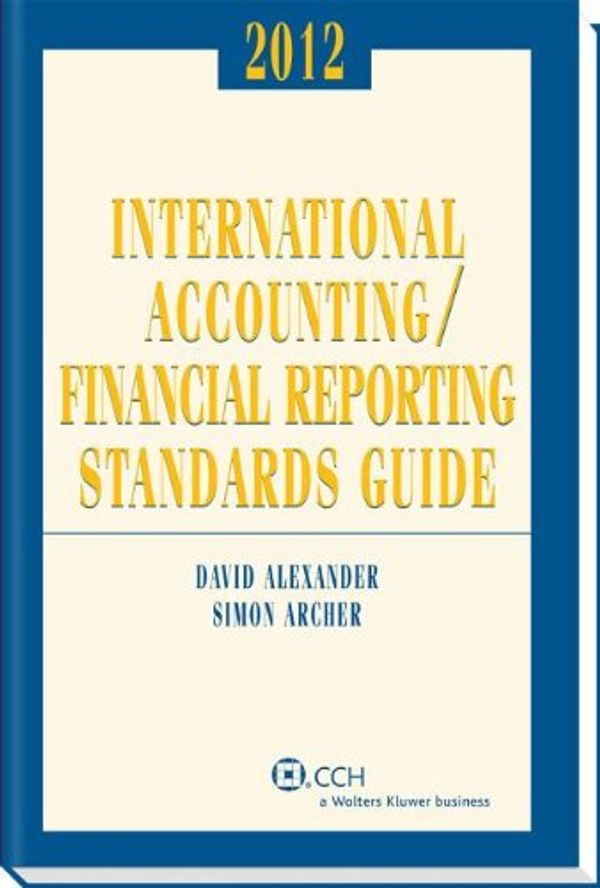 Cover Art for 9780808026563, International Accounting/Financial Reporting Standards Guide (2012) by David Alexander