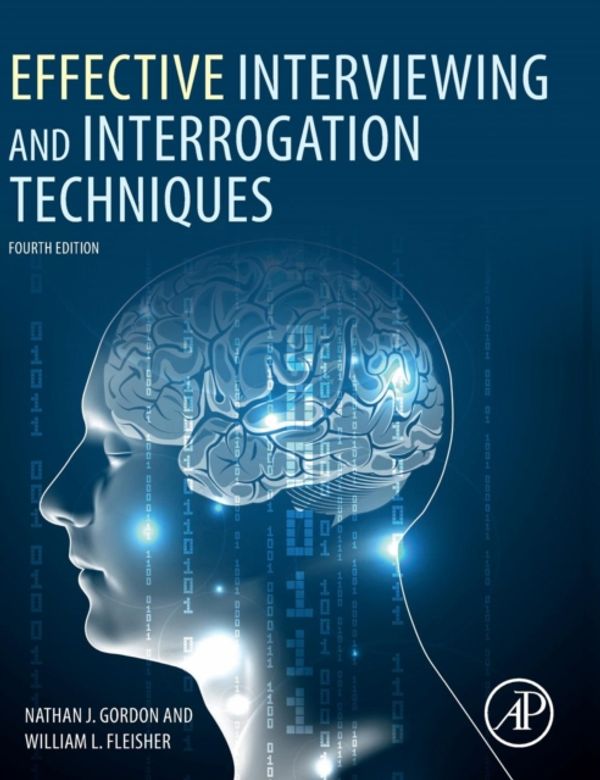 Cover Art for 9780081026106, Effective Interviewing and Interrogation Techniques by Gordon, Fleisher