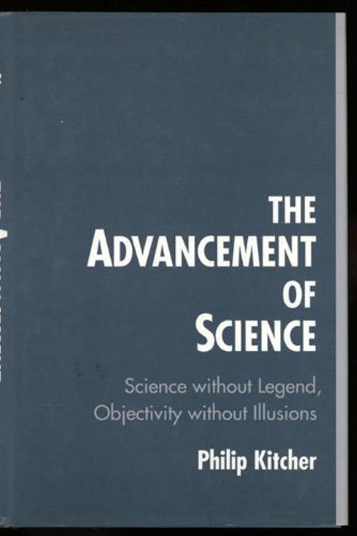 Cover Art for 9780195046281, The Advancement of Science: Science without Legend, Objectivity without Illusions by Philip Kitcher