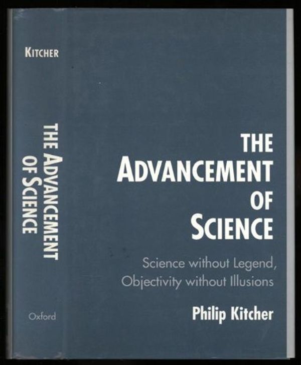 Cover Art for 9780195046281, The Advancement of Science: Science without Legend, Objectivity without Illusions by Philip Kitcher