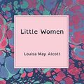 Cover Art for B08HGNS7NF, Little Women (Dyslexia-friendly Edition) by Louisa May Alcott