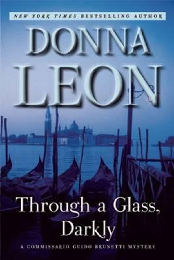 Cover Art for 9780802123831, Through a Glass, Darkly: A Commissario Guido Brunetti Mystery by Donna Leon