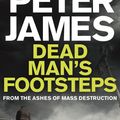 Cover Art for 9781447272649, Dead Man's Footsteps by Peter James