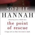Cover Art for 9781848942523, The Point of Rescue: Culver Valley Crime Book 3 by Sophie Hannah