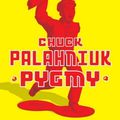 Cover Art for 9780385526340, Pygmy by Chuck Palahniuk