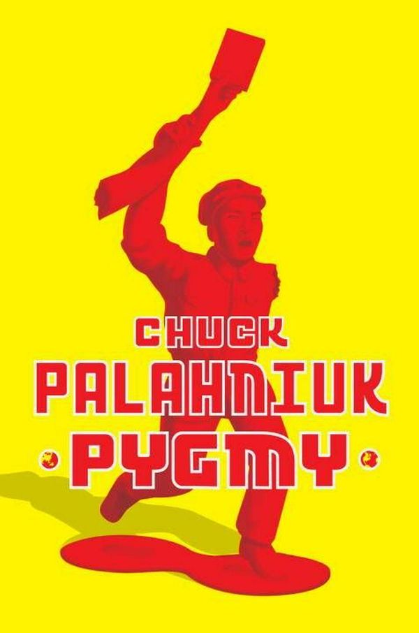 Cover Art for 9780385526340, Pygmy by Chuck Palahniuk