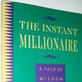 Cover Art for 9781880032329, The TheInstant Millionaire: a Tale of Wisdom and Wealth by Mark Fisher