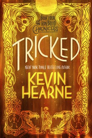 Cover Art for 9780593359662, Tricked by Kevin Hearne