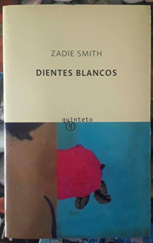 Cover Art for 9788495971647, Dientes Blancos / White Teeth (Spanish Edition) by Zadie Smith