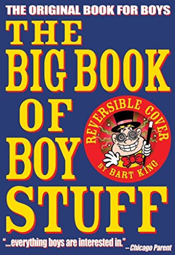 Cover Art for 9781586853334, The Big Book of Boy Stuff by Bart King