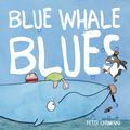 Cover Art for 9781912858385, Blue Whale Blues by Peter Carnavas