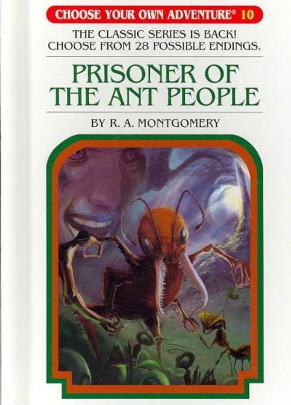 Cover Art for 9781933390505, Prisoner Of The Ant People (Choose Your Own Adventure #10) by R. A. Montgomery