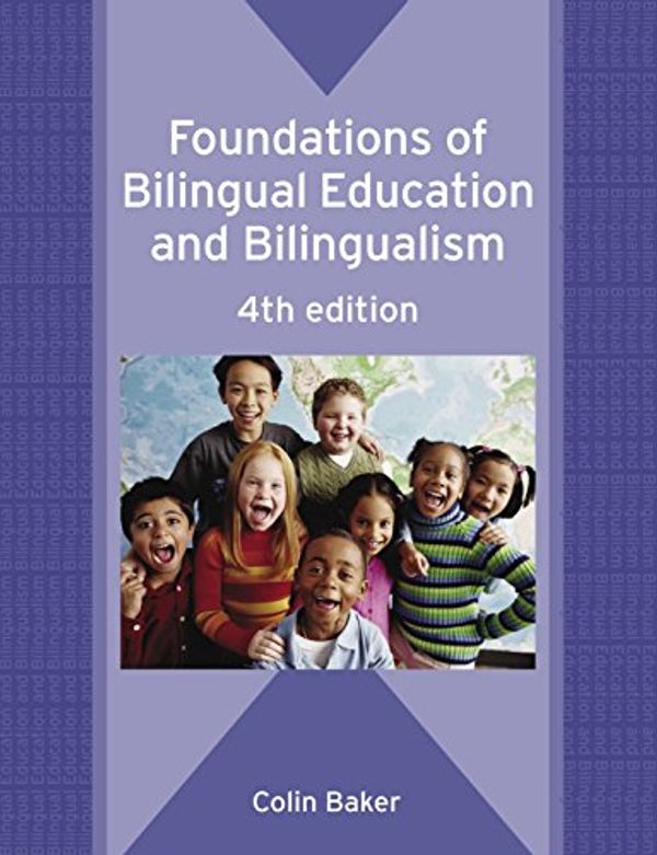 Cover Art for 9781853598647, Foundations of Bilingual Education and Bilingualism by Colin Baker